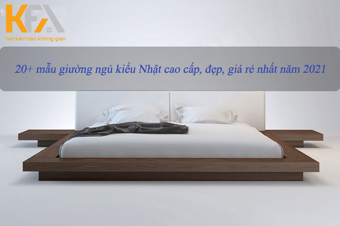 TOP 20+ mẫu giường ngủ kiểu Nhật cao cấp, đẹp, giá rẻ nhất hiện nay